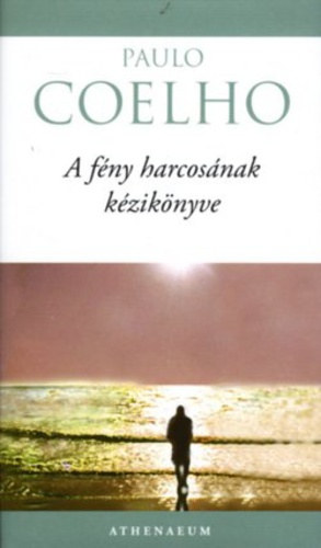 Paulo Coelho: A ​fény harcosának kézikönyve antikvár