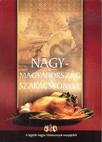 Lucullus 2000 Bt.: Nagymagyarország szakácskönyve antikvár