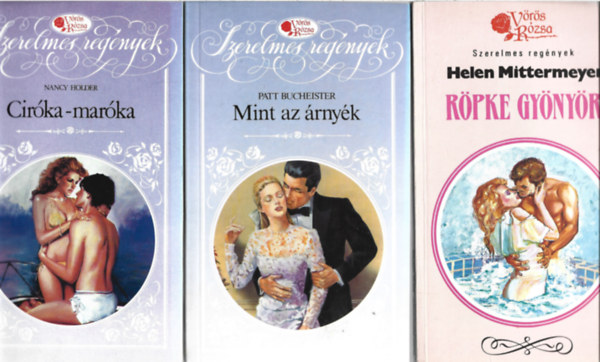 3 db Vörös Rózsa könyv, Nancy Holder: Ciróka-maróka, Patt Bucheister: Mint az árnyék, Helen Mittermeyer: Röpke gyönyör antikvár