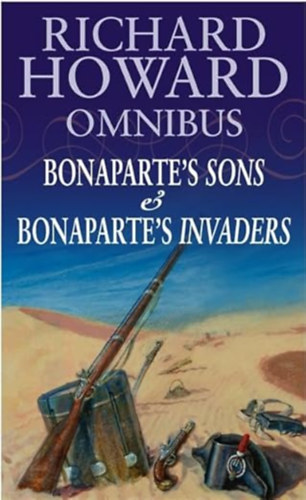 Richard Howard: Bonaparte's Sons, Bonaparte's Invaders antikvár