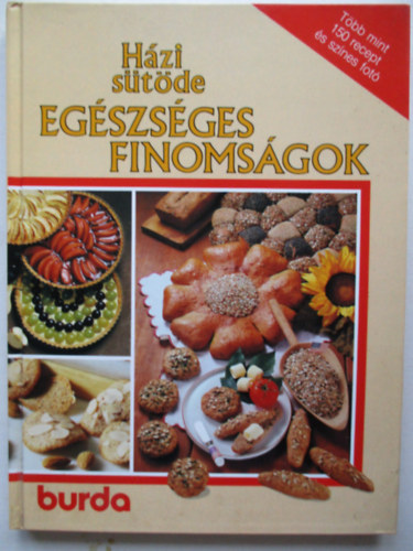 Burda: Egészséges finomságok (házi sütöde) antikvár