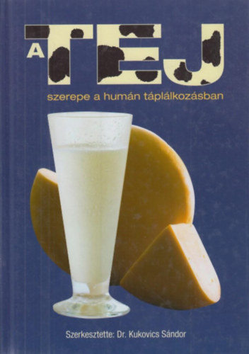 A tej szerepe a humán táplálkozásban antikvár