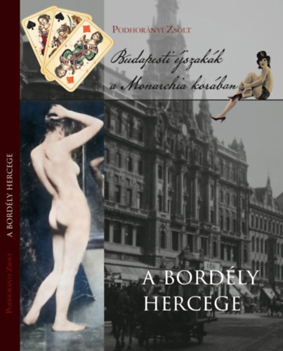 Podhorányi Zsolt: A bordély hercege könyv