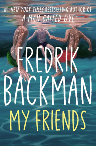 Fredrik Backman: My Friends idegen