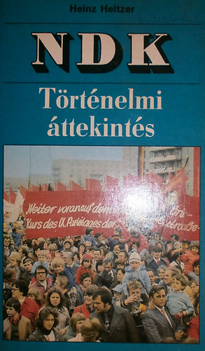 Heinz Heitzer: NDK - Történelmi áttekintés antikvár