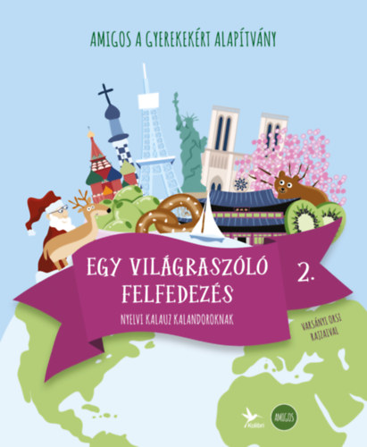 Amigos - Egy világraszóló felfedezés 2. könyv