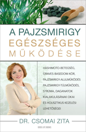 Dr. Csomai Zita: A pajzsmirigy egészséges működése e-Könyv