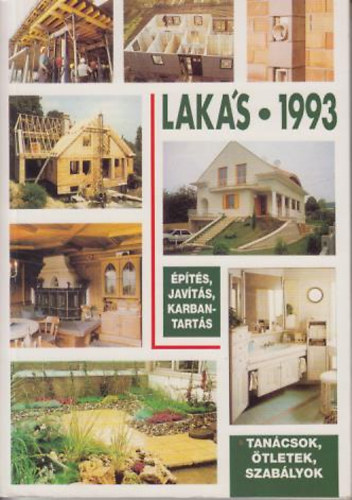 Lakás 1993. (Tanácsok, ötletek, szabályok) Építés, javítás, karbantartás antikvár