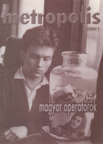 Metropolis 2000/1.- Magyar operatőrök antikvár