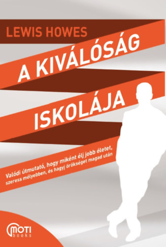 Lewis Howes: A kiválóság iskolája könyv
