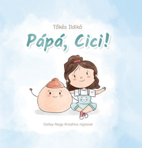Tőkés Ildikó: Pápá, Cici! könyv