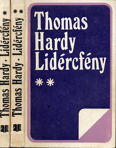 Thomas Hardy, Kacsó Judit (szerk.), Pálóczi-Horváth Lajos (ford.): Lidércfény I-II. - Lektúra sorozat (Pálóczi-Horváth Lajos fordításában) antikvár