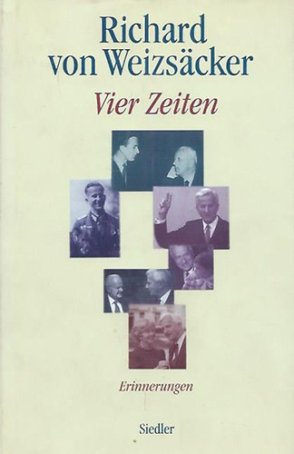 Richard von Weizsacker: Vier Zeiten antikvár