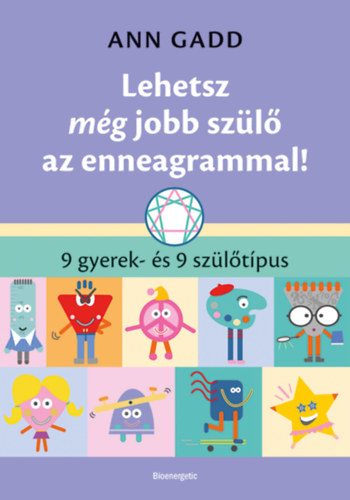 Gadd, Ann: Lehetsz még jobb szülő az enneagrammal! könyv