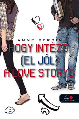 Anne Percin: Hogy intézd (el jól) a love storyd könyv