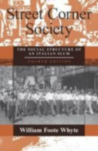 Whyte, William Foote: Street Corner Society idegen