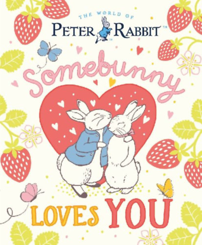 Potter, Beatrix: The World of Peter Rabbit: Somebunny Loves You idegen