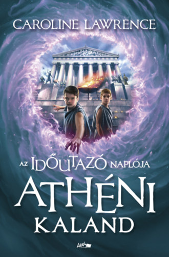 Lawrence, Caroline: Az időutazó naplója II. - Athéni kaland antikvár