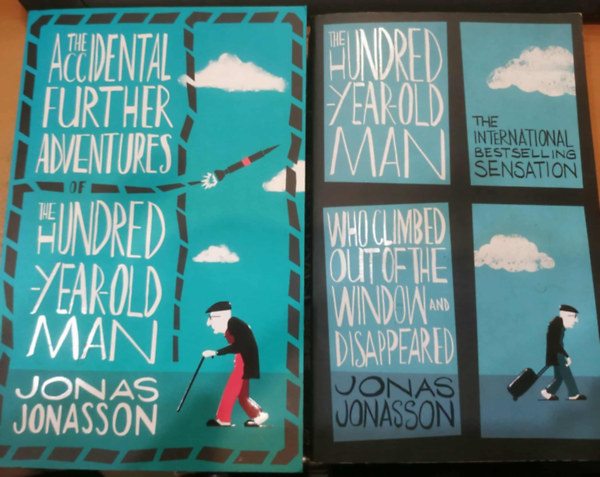 Jonas Jonasson: 2 db Jonas Jonasson: The Accidental Further Adventures of the  Hundred-Year-Old Man + The Hundred-Year-Old Man Who Climbed Out of the Window and Dissappeared antikvár