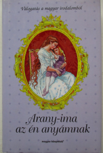Arany-ima az én anyámnak antikvár