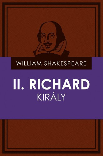 William Shakespeare: II. Richard király e-Könyv