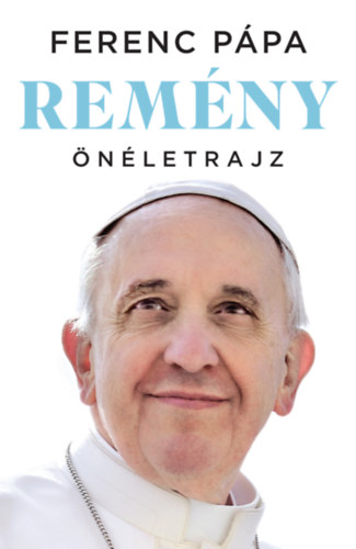 Ferenc Pápa: Remény - Önéletrajz könyv