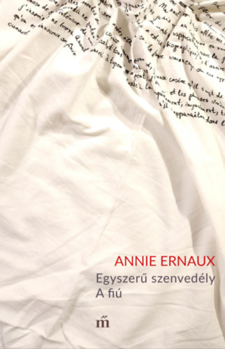 Annie Ernaux: Egyszerű szenvedély - A fiú e-Könyv