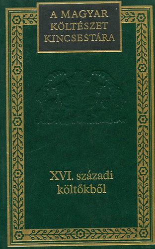 XVI. századi költőkből (A magyar költészet kincsestára 20.) antikvár