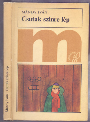 SZERZŐ Mándy Iván: Csutak színre lép (Második kiadás - Réber László rajzaival - Mókus Könyvek) antikvár