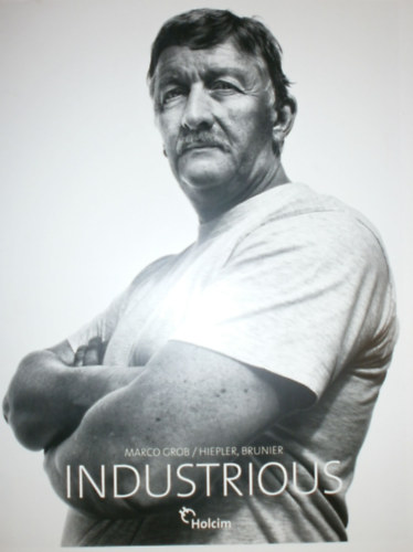 Marco Grob - Hiepler - Brunier: Industrious antikvár