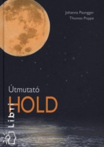 Poppe, Thomas, Paungger, Johanna: Útmutató Hold könyv