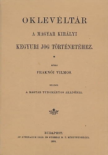 Oklevéltár a magyar királyi kegyúri jog történetéhez akciós termékkép 1