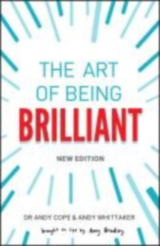 Whittaker, Andy - Cope, Andy: The Art of Being Brilliant idegen