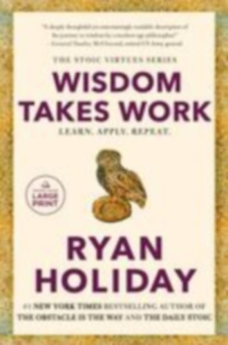Holiday, Ryan: Wisdom Takes Work idegen