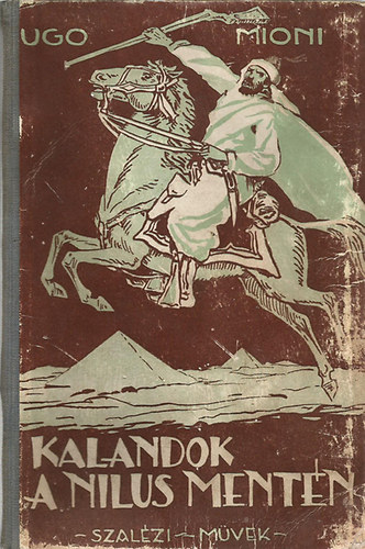 Ugo Mioni: Kalandok a Nílus mentén antikvár