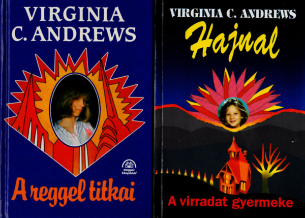 Virginia C. Andrews: A reggel titkai , A hajnal ( 2 db romantikus regény - Virginia C. Andrews ) antikvár