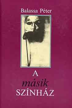 Balassa Péter: A másik színház antikvár
