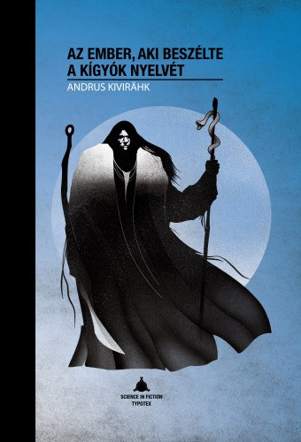 Andrus Kivirähk: Az ember, aki beszélte a kígyók nyelvét e-Könyv