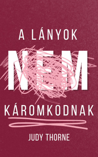 Judy Thorne: A lányok nem káromkodnak e-Könyv