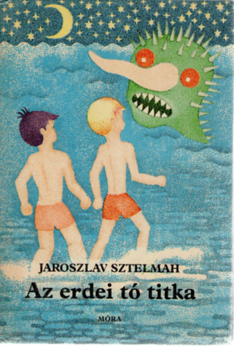 Jaroszlav Sztelmah: Az erdei tó titka antikvár