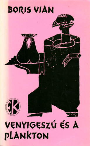 Boris Vian: Venyigeszú és a plankton antikvár