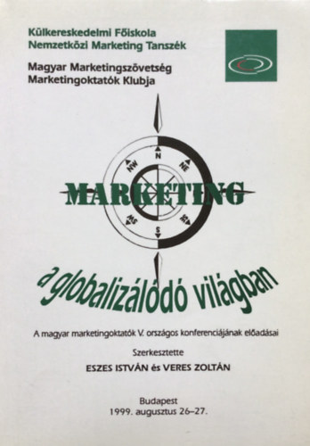 Eszes István, Veres Zoltán: Marketing a globalizálódó világban antikvár