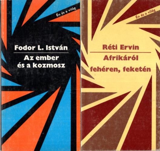 Loránd Ferenc, Réti Ervin, Fodor L. István, Földesi Tamás: 4 db könyv az  Én és a világ sorozatból - 1. Erkölcsről-mindenkinek, 2. Az ember és a kozmosz, 3. Afrikáról, fehéren, feketén, 4. A törvény a tiszta beszéd antikvár