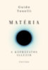 Guido Tonelli: Matéria - A káprázatos illúzió e-Könyv