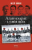 Mező Gábor: Aranycsapat a terror idején könyv
