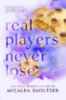 Smeltzer, Micalea: Real Players Never Lose - Special Edition idegen