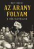 Bart Dániel: Az arany folyam - A sör életrajza e-Könyv