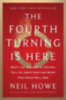 Howe, Neil: The Fourth Turning Is Here idegen
