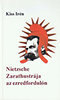 Kiss Irén: Nietzshe Zarathustrája az ezredfordulón könyv