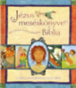 Sally Lloyd-Jones: Jézus meséskönyve, a Biblia könyv